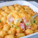 Ham and Tater Tot Casserole