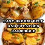Unbelievably Easy Ground Beef and Potatoes Casserole