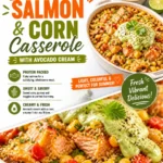 Summer Salmon and Corn Casserole with Avocado Cream